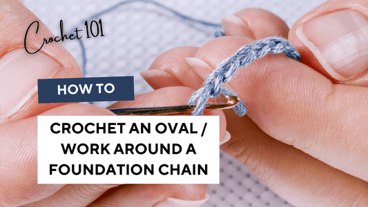 How to Crochet an Oval: Guide for Working Around a Chain