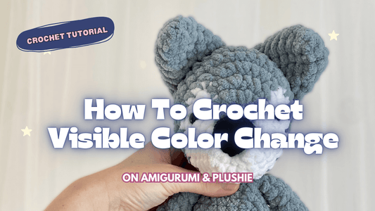 How to crochet visible color change amigurumi plushie
